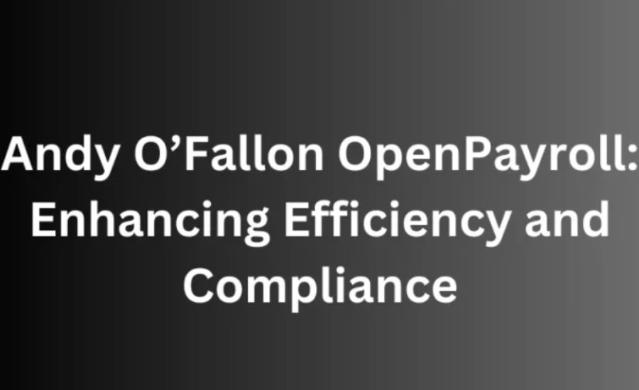 Andy O'Fallon OpenPayroll, Features, Configuration & More 3 Advanced Capabilities Beyond Basic Payroll