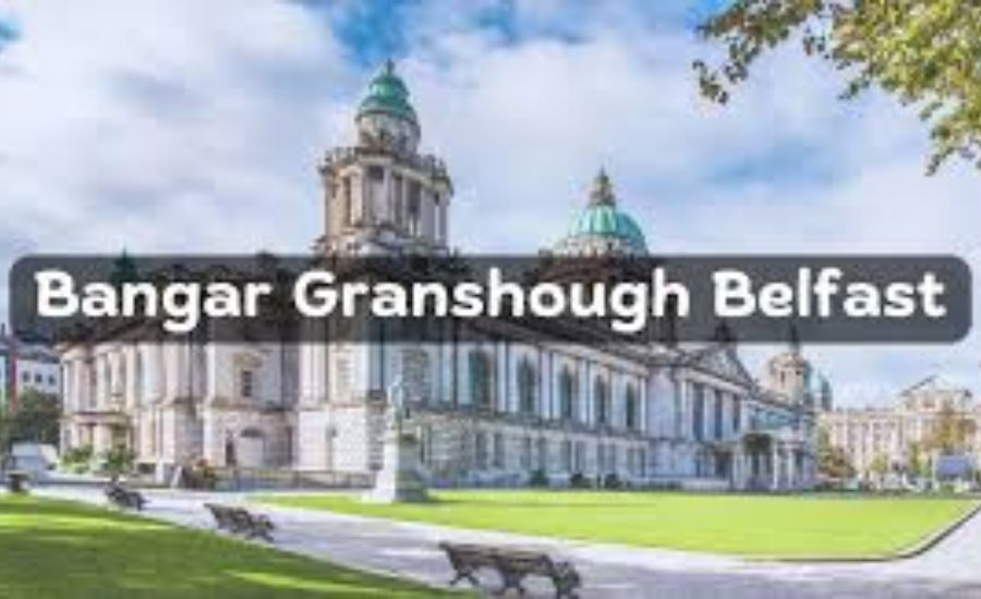 Bangar Granshough Belfast