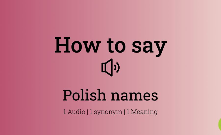 Is Lunchinski a Polish Name Pronunciation, Surnames & More 3 Polish Names "Łuńciński": Pronunciation Guide